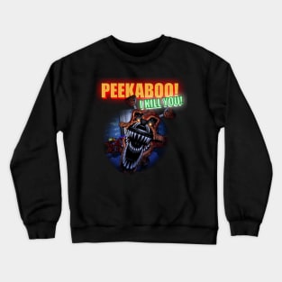 Peekaboo! I Kill You! Crewneck Sweatshirt